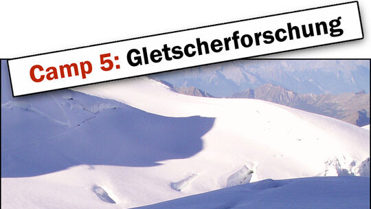 Camp 5: Gletscherforschung