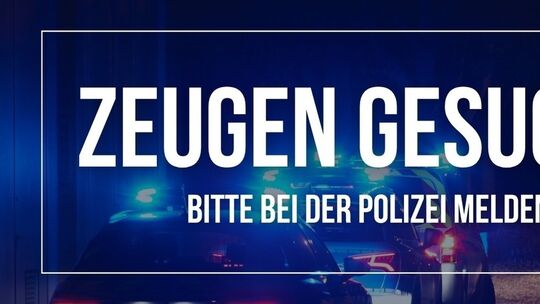 Zeugen gesucht Zeugen gesucht