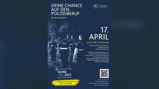 Einladung zum Berufsinformationsabend der Polizeiinspektionen Birkenfeld und Idar-Oberstein am 17. April ab 17 Uhr in Idar-Obers Einladung zum Berufsinformationsabend der Polizeiinspektionen Birkenfeld und Idar-Oberstein am 17. April ab 17 Uhr in Idar-Obers