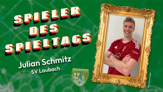Spieler des Spieltags: Julian Schmitz vom SV Laubach.